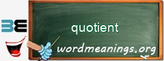 WordMeaning blackboard for quotient